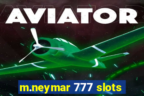 m.neymar 777 slots